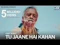 Pure Farhan - Tu Jaane Hai Kahan (OfficialMusic Video)| Kausar Munir |MikeyMcCleary |Suraj Gulvady