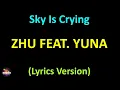 ZHU feat. Yuna - Sky Is Crying (Lyrics version)