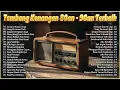 Download Lagu Tembang kenangan 80an-90an Terbaik 🎵Lagu Lawas Sejuta Kenangan 🎵Lagu Indonesia Terpopuler🎵