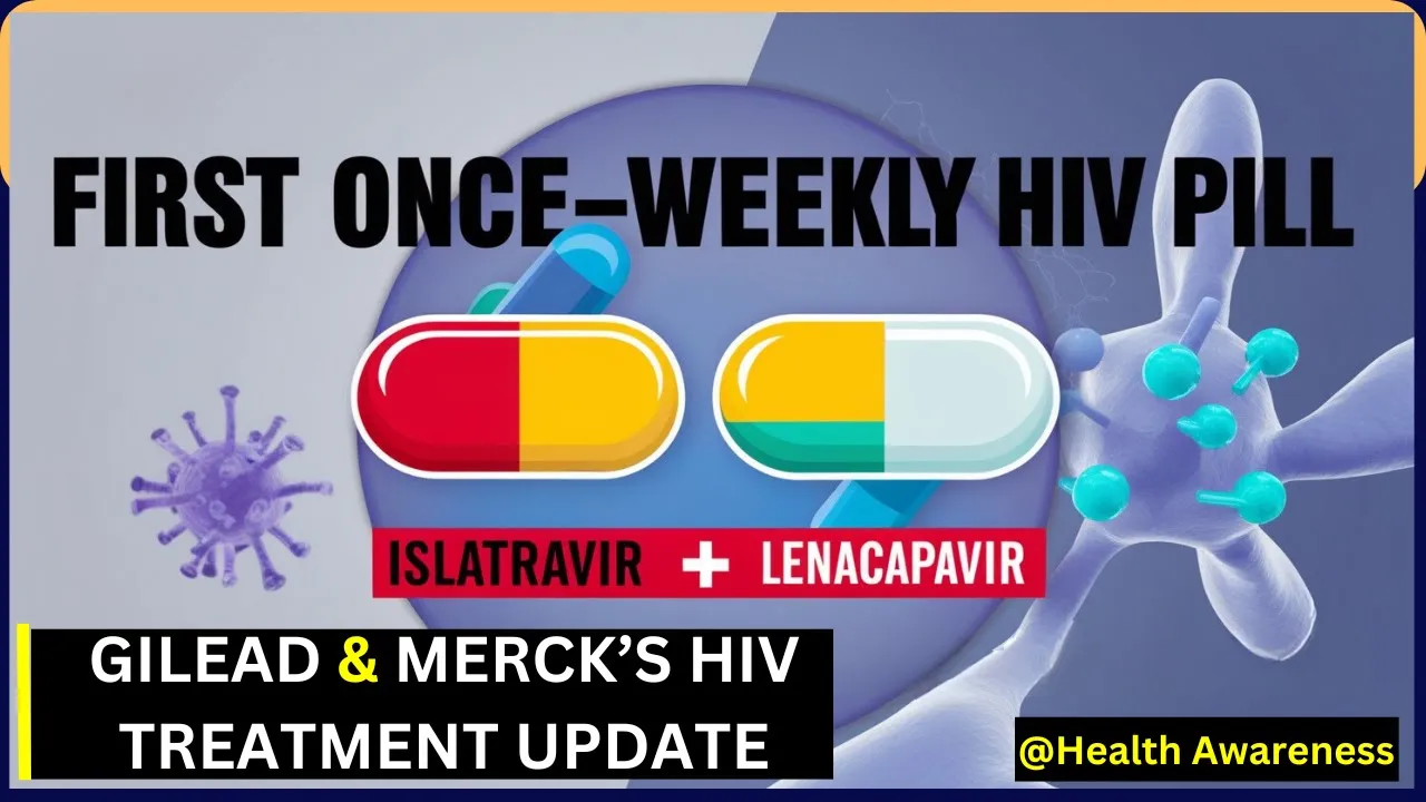 Breakthrough in HIV Treatment: Gilead and Mercks Islatravir-lenacapavir Once-weekly Oral HIV Regimen