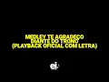 Download Lagu Medley Te Agradeço - Diante do Trono (Playback Oficial Com Letra)