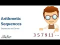 Arithmetic Sequences Sequences and Series