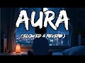 Download Lagu Shubh - Aura (Slowed + Reverb)| Chill Lo-Fi Vibe #music #bass #aesthetic #songinshort | #Aura #Shubh