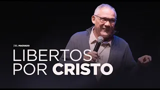 LIBERTOS POR CRISTO - Pr Ziel Machado | Livres Church