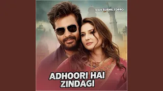 adhoori hai zindagi