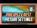 Philips TV best Picture Settings - Full Guide