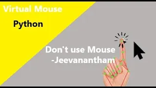 Virtual Mouse using python OpenCV - Jeevanantham