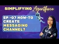 EP - 07 How to Create a Messaging Channel Embedded Service Deployment