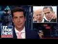 Jesse Watters Biden is going to have to save his son
