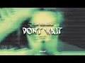 Download Lagu Dwson -  Don't Wait (Audio) feat. Aizo Clutch