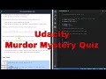 Udacity - Murder Mystery Quiz Walkthrough