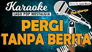 karaoke pergi tanpa berita the mercys music by lanno mbauth
