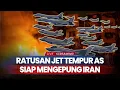 Lagu Ratusan Jet Tempur AS Siap Mengepung, Iran akan Serang Berbagai Front