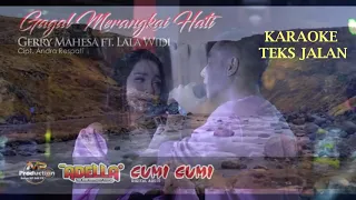 Download KARAOKE GAGAL MERANGKAI HATI = GERRY FT LALA WIDI VOCAL OFF MP3