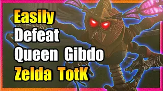 easily defeat queen gibdo zelda totk