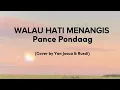 Download Lagu Walau Hati Menangis (Pance Pondaag) | Cover by Yan Josua \u0026 Rusdi (Lirik Lagu)