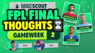 FPL FINAL THOUGHTS GW2 MO AND FPL TOM S TEAM SELECTIONS FPL Tips