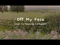 Download Lagu Off My Face by Justin Bieber (Lyrics) - Cover by Heesung (Enhypen)
