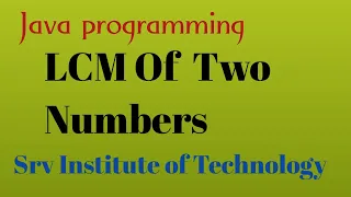 Program to find LCM of two numbers Java Online Training
