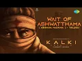 Download Lagu Wait of Ashwatthama (Keshava Madhava) - Telugu | Kalki 2898 AD | Prabhas |Amithab|Santhosh Narayanan