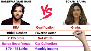 harshvardhan rane vs sonam bajwa full comparison video net worth monthly income car collection