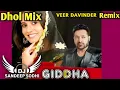 Download Lagu Giddha (Dhol Mix) | Miss Pooja \u0026 Veer Davinder | DJ Sandeep Sodhi | Punjabi New Songs Remix