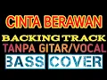 CINTA BERAWAN BACKING TRACK