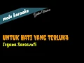 Download Lagu Untuk Hati Yang Terluka - Isyana Sarasvati (male karaoke)