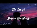 The Script Before The Worst