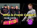 Download Lagu Who is the SEX PISTOLS New Singer? Why Frank Carter?