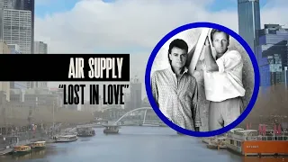 Air Supply - Lost in Love: Song Explained