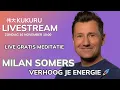 Lagu 🔆 Verhoog je energie  ✨ Milan Somers  🌠 - KUKURU LIVEstream