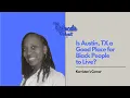 Is Austin TX a Good Place for Black People to Live