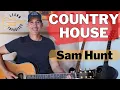 Download Lagu Country House - Sam Hunt | Guitar Tutorial