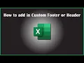 How to add in custom header or footer in Excel