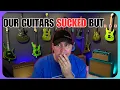 Our Guitars Sucked But We Played Them Anyway