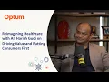Podcast Reimagining Healthcare with AI Harish Gudi on Driving Value and Putting Consumers First