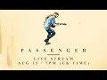 Download Lagu PASSENGER LIVE STREAM