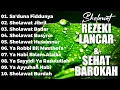 Download Lagu KUMPULAN SHOLAWAT MERDU PELANCAR REZEKI BERKAH BERLIMPAH - Sholawat Jibril, Ya Ayyuhan Nabi, Nariyah
