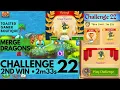 Merge Dragons Challenge 22 2m33s 2nd Win Get Gargoyle Dragon Kid