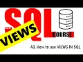 40 how to use Views in SQL