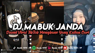 dj sudah mabuk minuman ditambah mabuk janda dj mabuk janda sound amirfvnky viral tiktok 2024