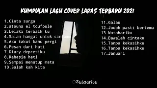 Download Laras cover full album terbaru dan terlengkap 2021 Enak didengar Saat Kerja MP3