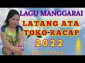 Lagu TERBARU || LAGU MANGGARAI SLOW || LATANG ATA TOKO RACAP || 2022 #lagumanggaraiterbaru #lagumanggarai