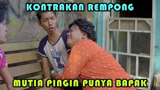 mutia wants to have a father rempong rental house episode 413