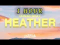 Lagu [1 HOUR 🕐 ] Conan Gray - Heather (Lyrics) 👧🏼💔