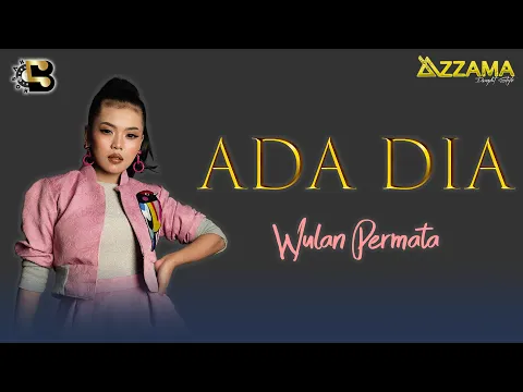 Download MP3 ADA DIA - WULAN PERMATA [feat OM AZZAMA]