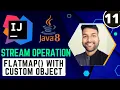 Java8 Stream flatMap Method with Custom object Java8 Stream Tutorial