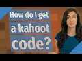 How do I get a kahoot code