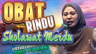obat rindu sholawat bikin hati tenang lunas hutang ustadzah awit fitriani terbaru